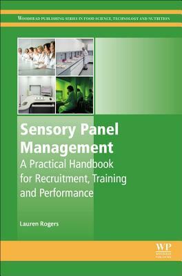 Sensory Panel Management: A Practical Handbook for Recruitment, Training and Performance by Lauren Rogers
