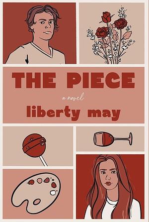 The Piece by Liberty May
