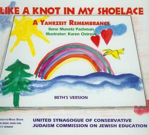 Like a Knot in My Shoelace - Beth and Seth's Versions by Ilene Munetz Pachman