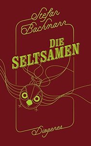 Die Seltsamen by Stefan Bachmann