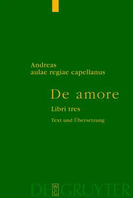 Von Der Liebe: Drei Bücher by Andreas Capellanus