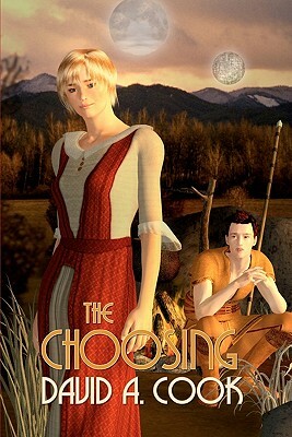 The Choosing by David A. Cook