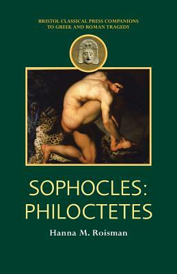 Sophocles: Philoctetes by Hanna M. Roisman