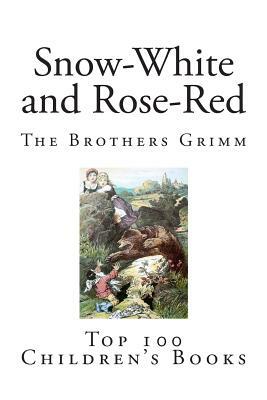 Snow-White and Rose-Red by Jacob Grimm
