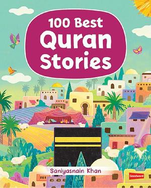 100 Best Quran Stories by Saniyasnain Khan