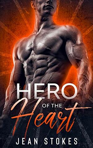 Hero Of The Heart: Small Town Western Military Romance (Witmer Warriors Book 1) by Jean Stokes