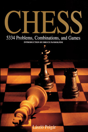 Chess: 5334 Problems, Combinations and Games by László Polgár, Bruce Pandolfini