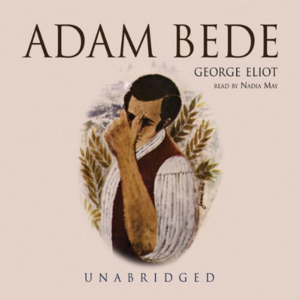 Adam Bede by George Eliot