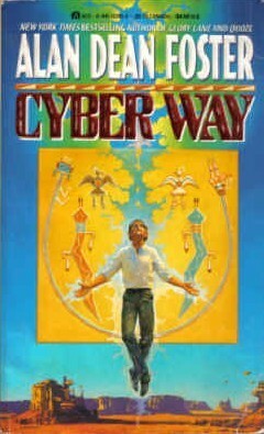Cyber Way by Alan Dean Foster