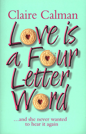 Love Is a Four Letter Word by Claire Calman