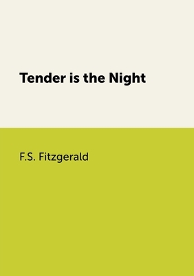 Tender is the Night by F. Scott Fitzgerald