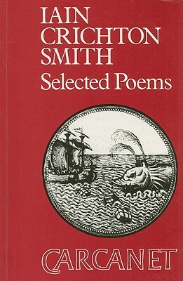 Iain Crichton Smith: Selected Poems by Iain Crichton Smith