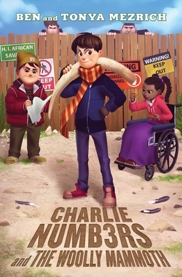 Charlie Numb3rs and the Woolly Mammoth by Ben Mezrich, Tonya Mezrich