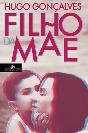 Filho da Mãe by Hugo Gonçalves