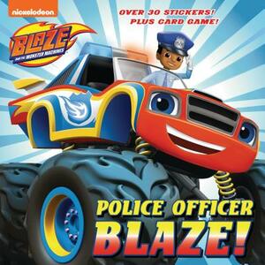 Police Officer Blaze! (Blaze and the Monster Machines) by Mary Tillworth