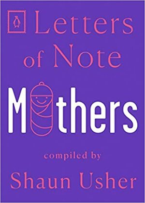 Cartas Extraordinárias: mães by Shaun Usher