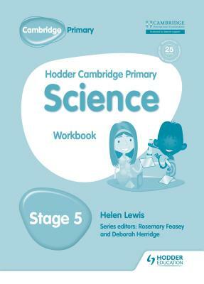 Hodder Cambridge Primary Science Workbook 5 by Helen Lewis