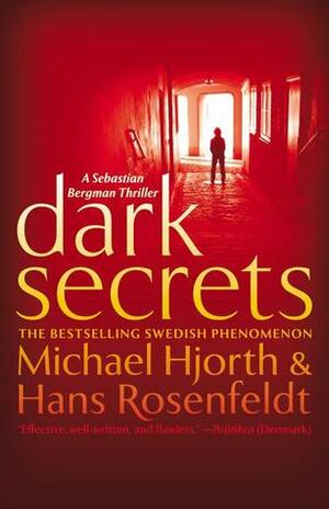 Dark Secrets by Michael Hjorth, Hans Rosenfeldt