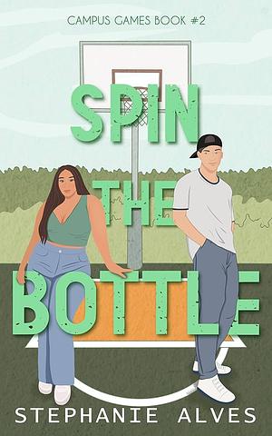 Spin the Bottle by Stephanie Alves