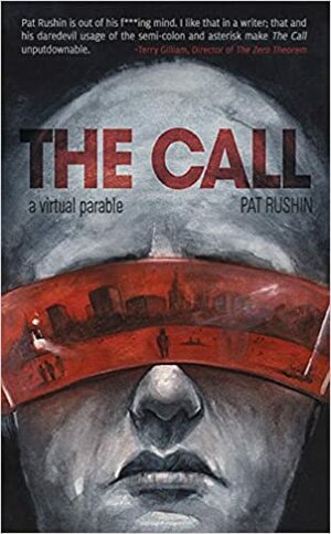 The Call: A Virtual Parable by Pat Rushin