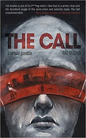 The Call: A Virtual Parable by Pat Rushin