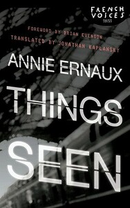 Things Seen by Annie Ernaux