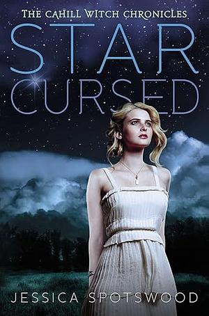 Star Cursed by Jessica Spotswood