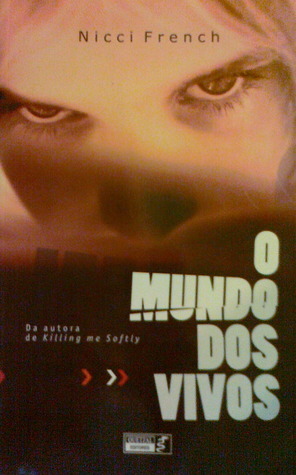 O Mundo Dos Vivos by Nicci French