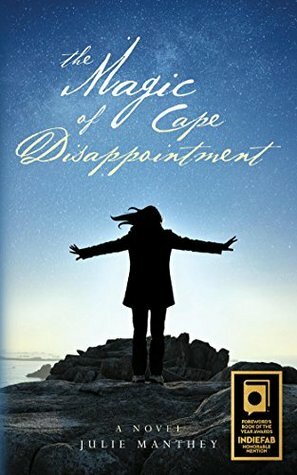 The Magic of Cape Disappointment by Julie Manthey