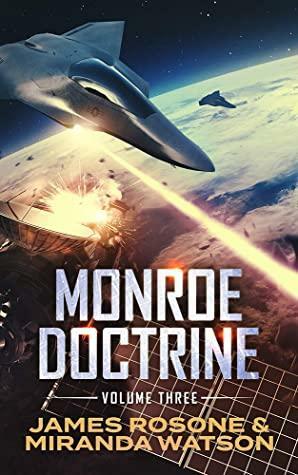 Monroe Doctrine: Volume III by Miranda Watson, James Rosone