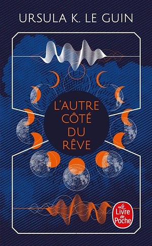 L'Autre Côté Du Rève by Ursula K. Le Guin