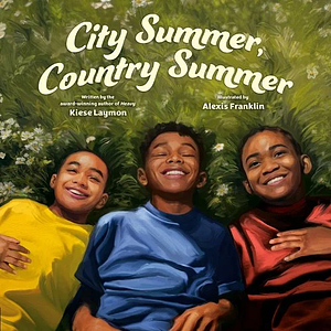 City Summer, Country Summer by Kiese Laymon