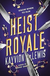 Heist Royale by Kayvion Lewis