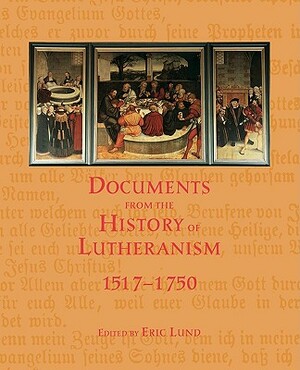 Documents History Lutheranism by Eric Lund
