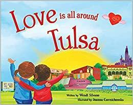 Love Is All Around Tulsa by Joanna Czernichowska, Wendi Silvano