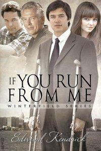 If You Run From Me by Edward Kendrick