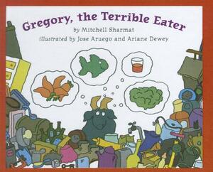 Gregory, the Terrible Eater by Mitchell Sharmat