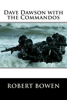 Dave Dawson with the Commandos by Robert Sidney Bowen