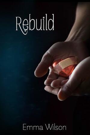 Rebuild by Emma Wilson