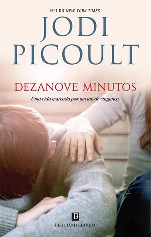 Dezanove Minutos by Jodi Picoult