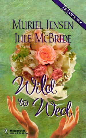 Wild To Wed by Jule McBride, Muriel Jensen