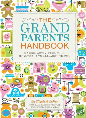 The Grandparents Handbook by Elizabeth LaBan