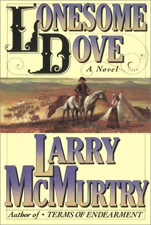 Lonesome Dove by Larry McMurtry