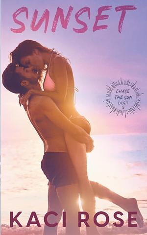 Sunset by Kaci Rose
