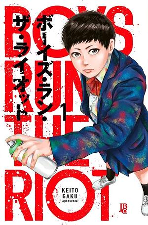 Boys Run the Riot, Volume 1 by Keito Gaku