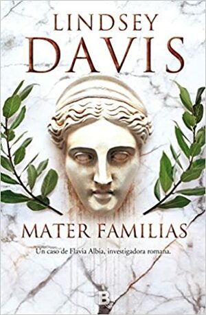Mater Familias by Lindsey Davis
