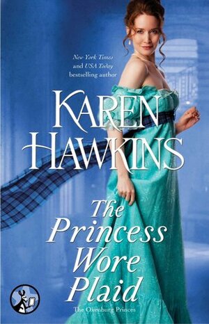 The Princess Wore Plaid by Karen Hawkins