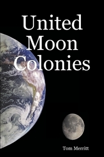 United Moon Colonies by Tom Merritt