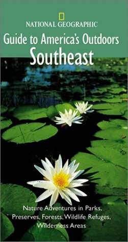 National Geographic Guide to America's Outdoors: Southeast (NG Guide to America's Outdoor) by John Thompson