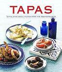 Tapas: Tantalizing Small Plates from the Mediterranean by Sterling Publishing Company